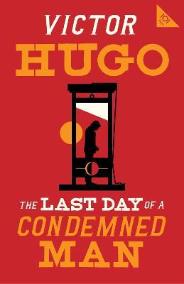 The Last Day of a Condemned Man - Victor Hugo
