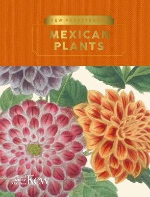 Kew Pocketbooks: Mexican Plants - Bryony Langley