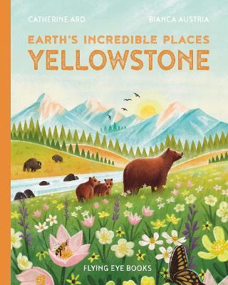 Earth's Incredible Places: Yellowstone - Cath Ard