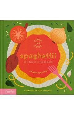 Spaghetti!: An Interactive Recipe Book - Lotta Nieminen