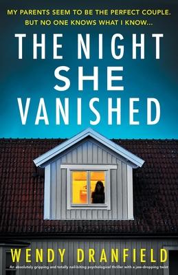 The Night She Vanished - Wendy Dranfield