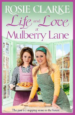 Life and Love at Mulberry Lane - Rosie Clarke
