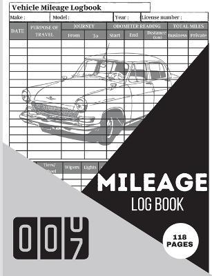 Mileage Log Book: Simple Car Tracker for Taxes & Vehicle Expense Mileage Tracking, Record and Travel Logbook - Smudge Roys