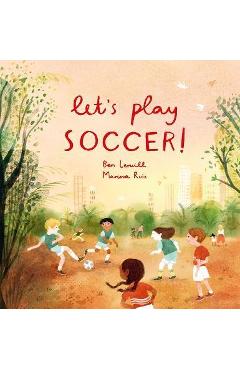 Coperta cărții 'Let's Play Soccer! - Ben Lerwill'