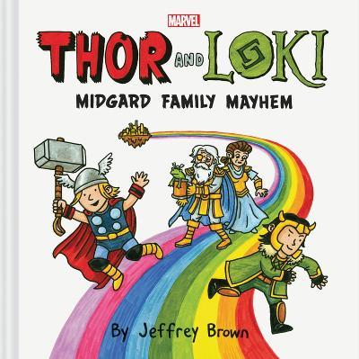 Thor and Loki: Midgard Family Mayhem - Jeffrey Brown