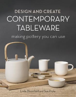 Design and Create Contemporary Tableware: Making Pottery You Can Use - Sue Pryke