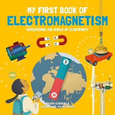 My First Book of Electromagnetism - Sheddad Kaid-salah Ferrón