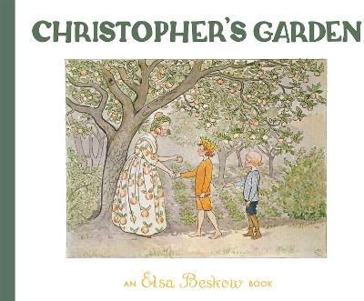 Christopher's Garden - Elsa Beskow