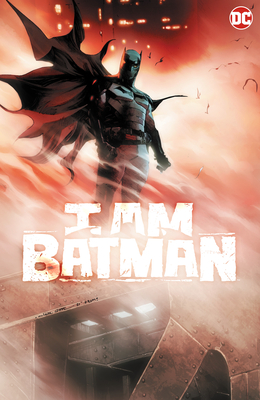 I Am Batman Vol. 1 - John Ridley