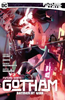 Future State: Gotham Vol. 3: Batmen at War - Dennis Culver