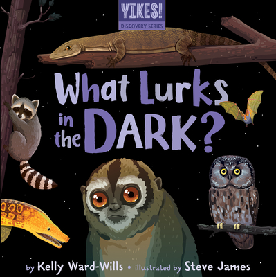 What Lurks in the Dark? - Kelly Ward-wills