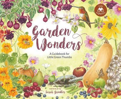 Garden Wonders: A Guidebook for Little Green Thumbs - Sarah Grindler