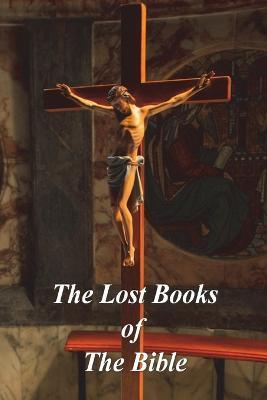 The Lost Books of The Bible - William Hone