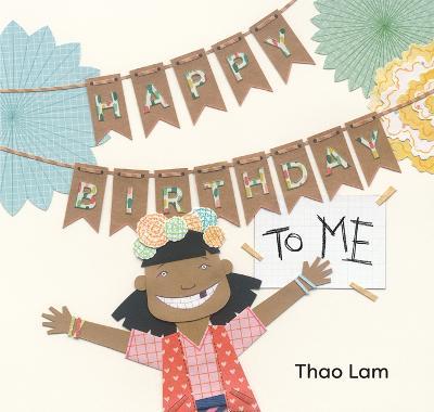 Happy Birthday to Me - Thao Lam