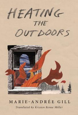 Heating the Outdoors - Marie-andrée Gill
