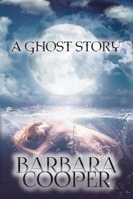 Ghost Story - Barbara Cooper