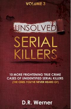 Unsolved Serial Killers - D. R. Werner