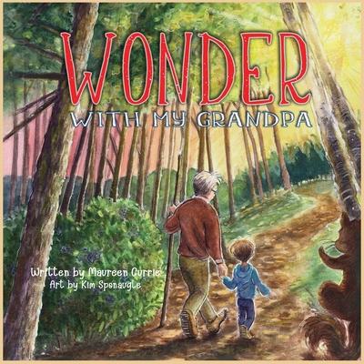 Wonder with My Grandpa - Maureen Currie