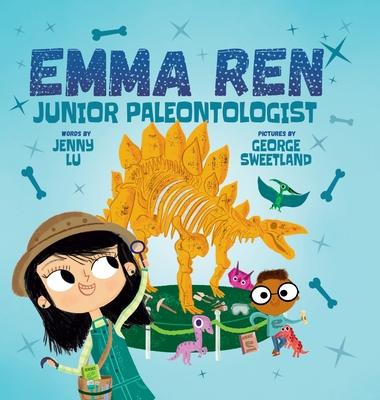 Emma Ren Junior Paleontologist: Fun and Educational STEM (science, technology, engineering, and math) Book for Kids - Jenny Lu