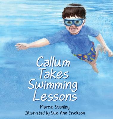 Callum Takes Swimming Lessons - Marcia Stanley