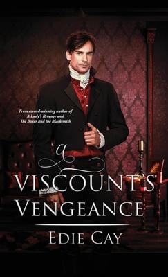 A Viscount's Vengeance - Cay