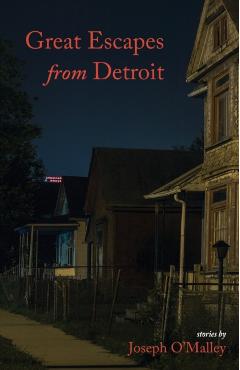 Great Escapes from Detroit - Joseph O'malley