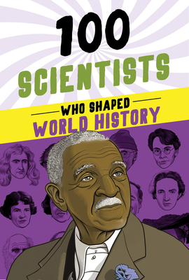 100 Scientists Who Shaped World History - John Hudson Tiner
