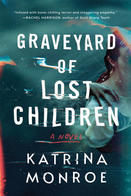 Graveyard of Lost Children - Katrina Monroe