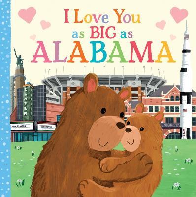 I Love You as Big as Alabama - Rose Rossner