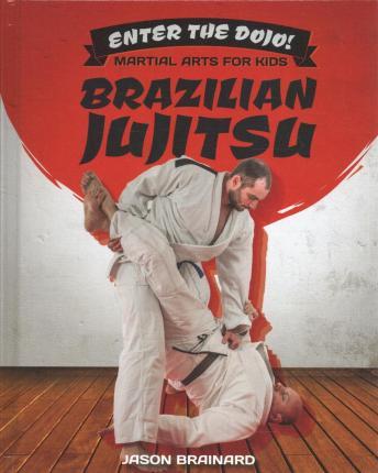 Brazilian Jujitsu - Jason Brainard