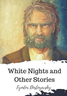 White Nights and Other Stories - Constance Garnett