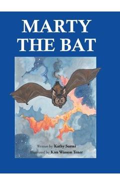 Coperta cărții 'Marty the Bat - Kathy Surmi'