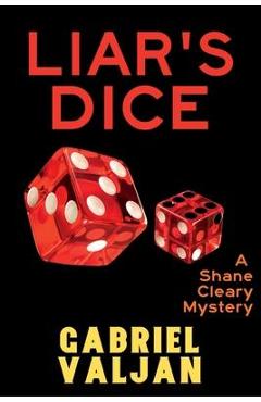 Poza produsului Liar's Dice: A Shane Cleary Mystery - Gabriel Valjan