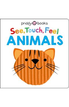 See Touch Feel: Animals - Roger Priddy