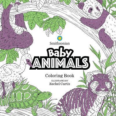 Baby Animals: A Smithsonian Coloring Book - Smithsonian Institution