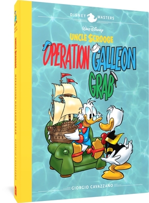 Walt Disney's Uncle Scrooge: Operation Galleon Grab: Disney Masters Vol. 22 - Giorgio Cavazzano
