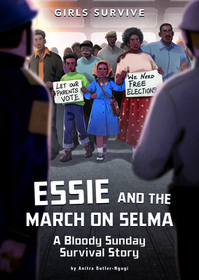 Essie and the March on Selma: A Bloody Sunday Survival Story - Wendy Tan Shiau Wei