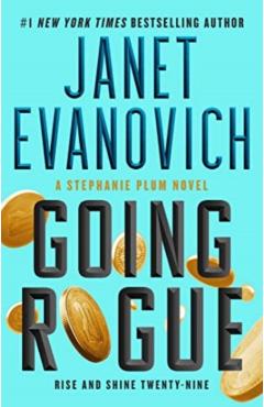 Going Rogue: Rise and Shine Twenty-Nine - Janet Evanovich