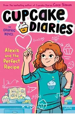 Poza produsului Alexis and the Perfect Recipe the Graphic Novel - Coco Simon