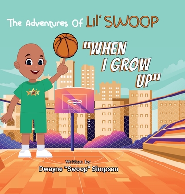 When I Grow Up - Dwayne Swoop Simpson