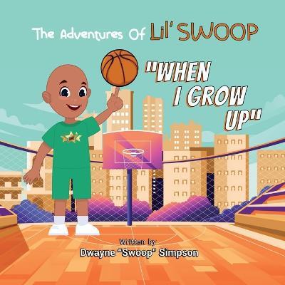 When I Grow Up - Dwayne Swoop Simpson