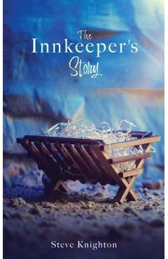 Poza produsului The Innkeeper's Story - Steve Knighton
