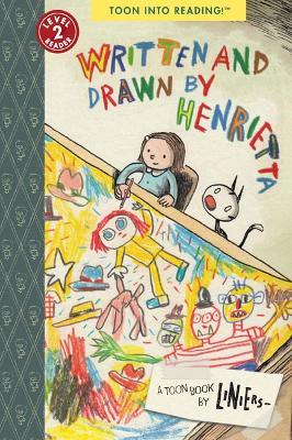 Written and Drawn by Henrietta: Toon Level 3 - Liniers