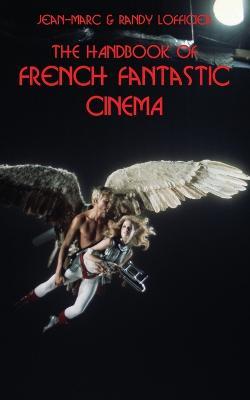 The Handbook of French Fantastic Cinema - Jean-marc Lofficier