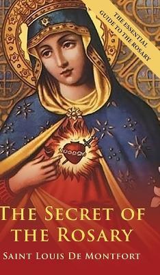 The Secret Of The Rosary - St Louis De Montfort