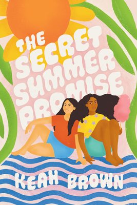 The Secret Summer Promise - Keah Brown