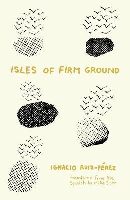 Isles of Firm Ground - Ignacio Ruiz-pérez