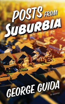Posts from Suburbia - George Guida