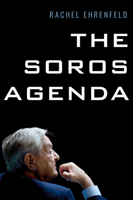 The Soros Agenda - Rachel Ehrenfeld
