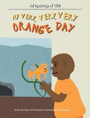My Very, Very, Very Orange Day - Brenda Major